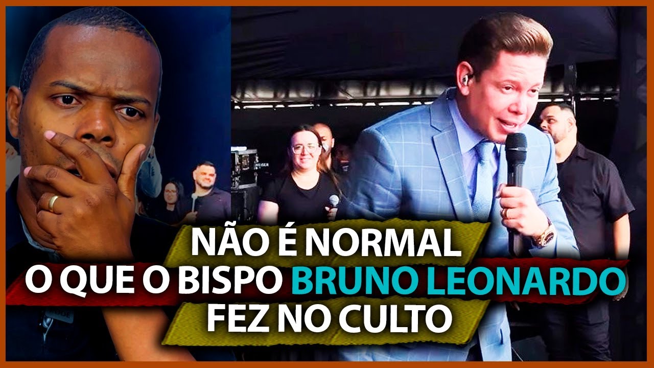 O BISPO BRUNO LEONARDO FEZ ISSO