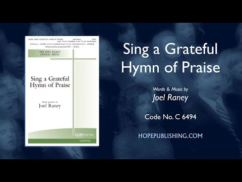 Sing a Grateful Hymn of Praise - Joel Raney