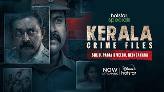 Kerala Crime Files - Shiju, Parayil Veedu, Neendakara | Malayalam Official Trailer | Now Streaming