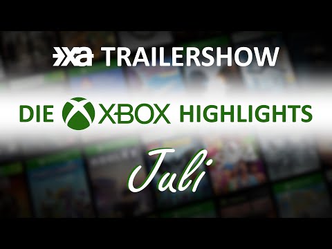 Xbox Spiele-Highlights im Juli 2022 - Die XA Trailershow