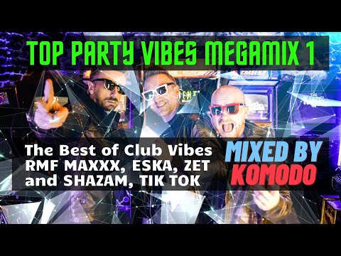 PARTY MEGAMIX 1⭐ The best of Club , RMF Maxxxx , Eska, Shazam, TikTok⭐Mixed by KOMODO
