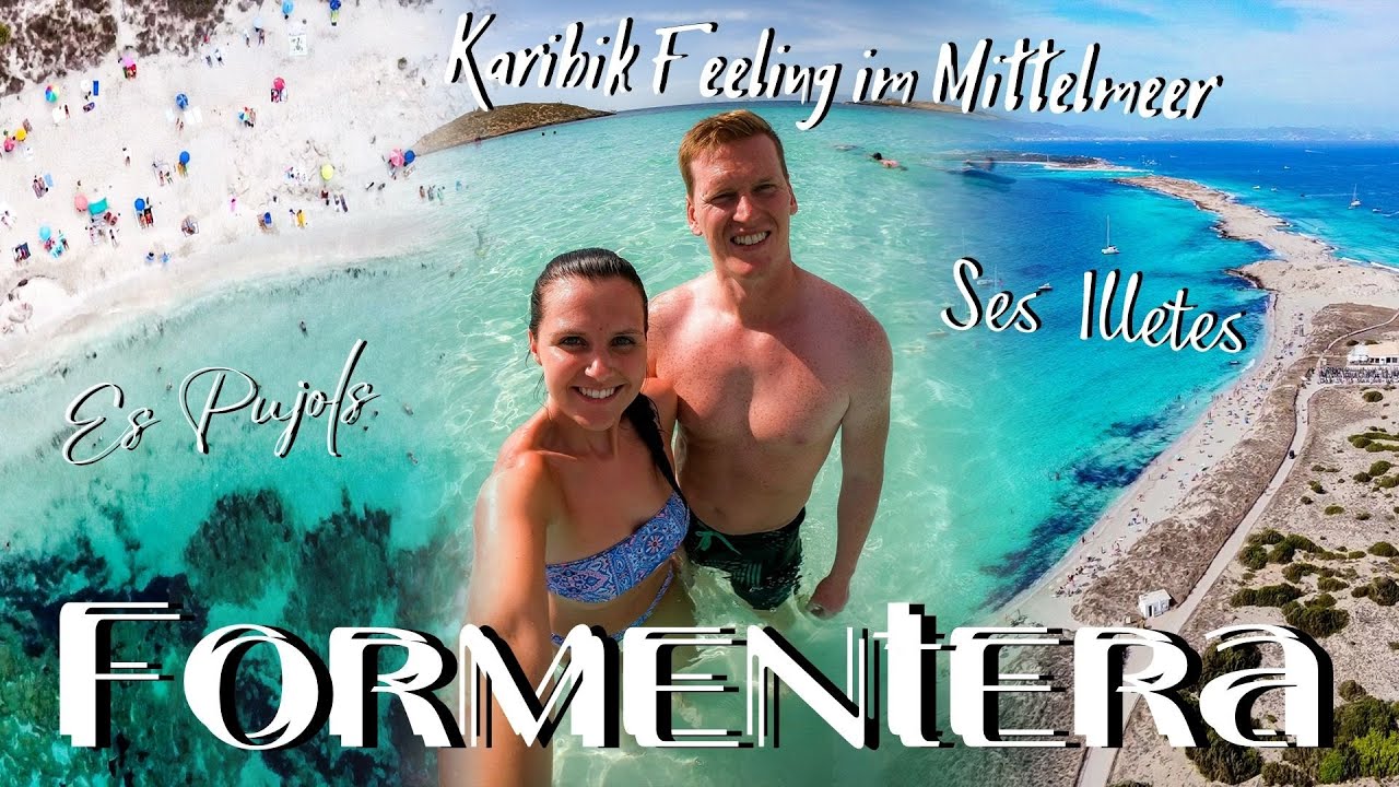 Die schönsten Strände auf Formentera / Karibik Feeling im Mittelmeer