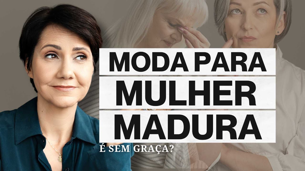 MODA PARA MULHER MADURA É SEM GRAÇA?