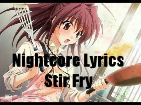 Nightcore - Stir Fry (Lyrics)