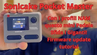 Sblocca il Potere del Sonicake Pocket Master con i profili NAM! Firmware Update tutorial #sonicake