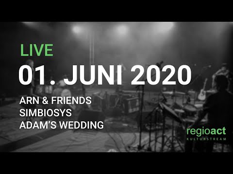 stream circle:  Arn & Friends, Symbiosis, Adam's Wedding (01.06.2020)