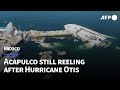 Acapulco still reeling after Hurricane Otis | AFP