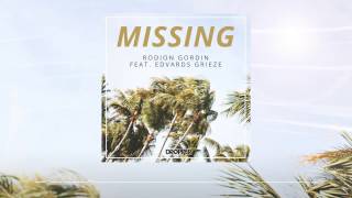 Rodion Gordin & Edvards Grieze - Missing (AUDIO)