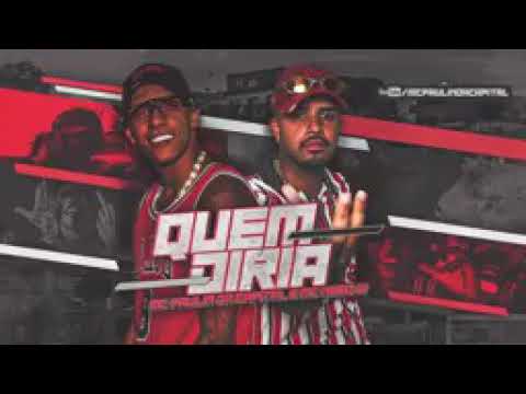 MC Paulin da Capital e MC nego W- Quem Diria (VídeoClipe Oficial)