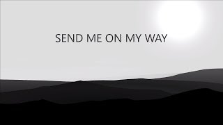 Rusted Root - Send Me On My Way - LYRIC【HD】