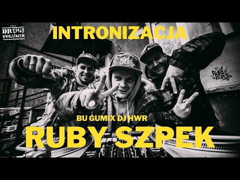 RUBY SZPEK (Bu Gumix DJ HWR) - INTRONIZACJA