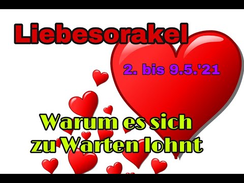 Wochenorakel Liebe 2.  bis 9. 5. 2021/Zwei Herzen haben sich gefunden