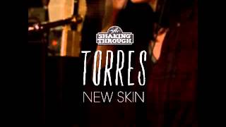 Torres - New Skin | Shaking Through (Song Stream)