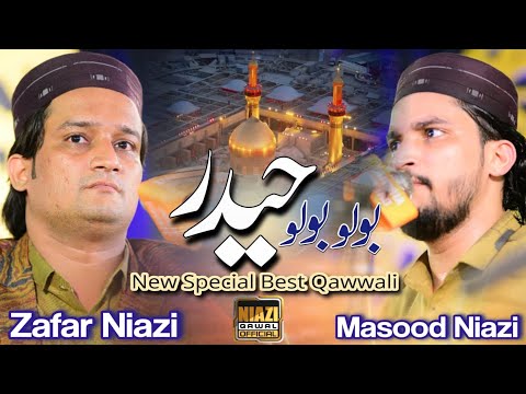 New kalam Bolo Bolo Haider Zafar Masood Niazi Qawal2023