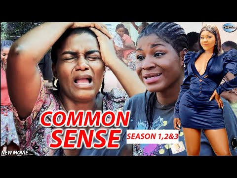 COMMON SENSE (SEASON 1,2&3) - Destiny Etiko New Movie 2021 Latest Nigerian Nollywood Movie