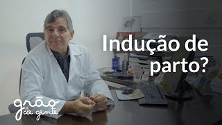 INDUÇÃO DE PARTO | PALAVRA DO ESPECIALISTA com GILBERTO MELLO