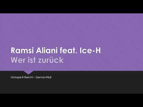 Ramsi Aliani feat. Ice H - Wer ist zurück