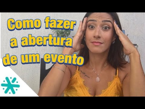 COMO fazer ABERTURA de uma PALESTRA ou EVENTO?