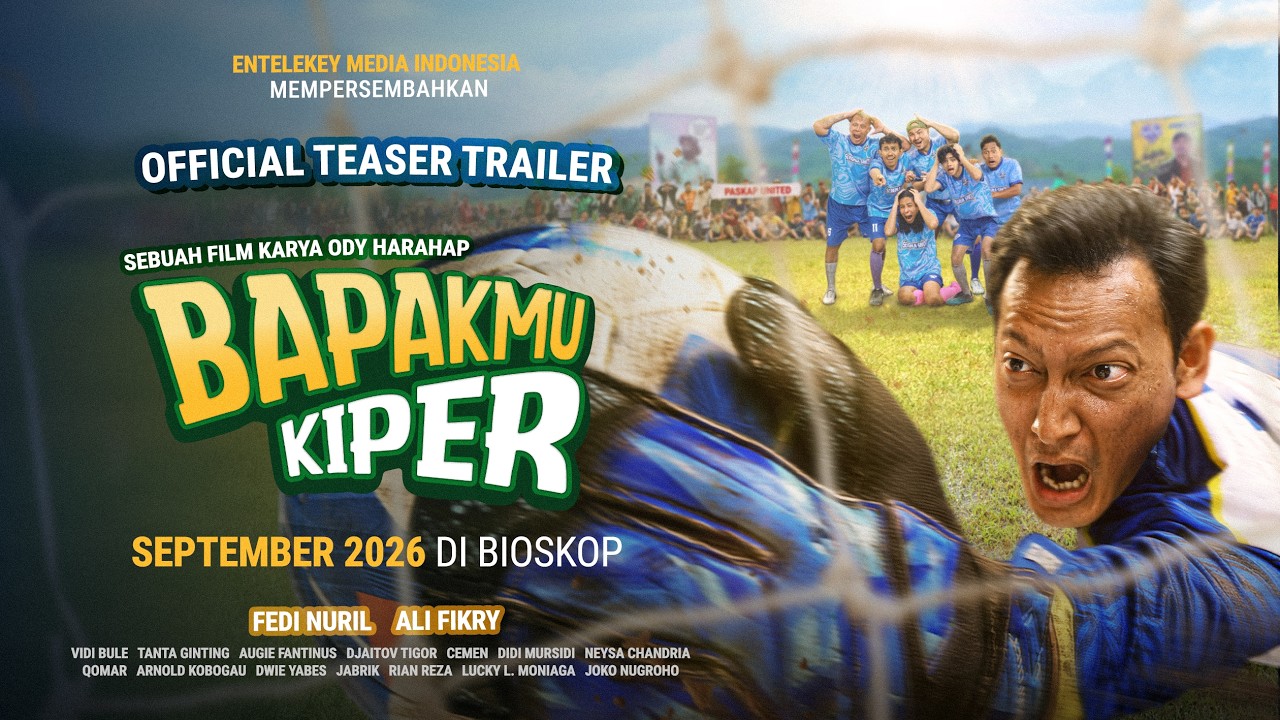 Miniature de la vidéo Official Teaser Trailer - Bapakmu Kiper - Tayang 3 September 2026 du film Bapakmu Kiper