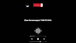 Download lagu Reza Darmawangsa 'YANG KU RASA'lirik lagu😊 mp3