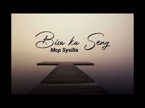 Lagu terbaru Mcp Sysilia | Masih bisa ka seng