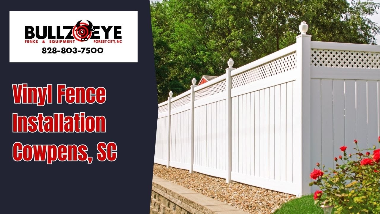 Vinyl Fence Installation Cowpens, SC | Bullzeye Fence, LLC