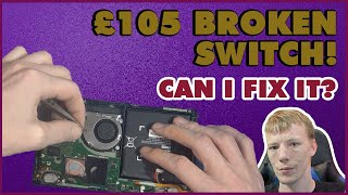 I Paid £105 For A Broken Nintendo Switch... ON PURPOSE! Can I Fix It Or Will I Lose My Money?