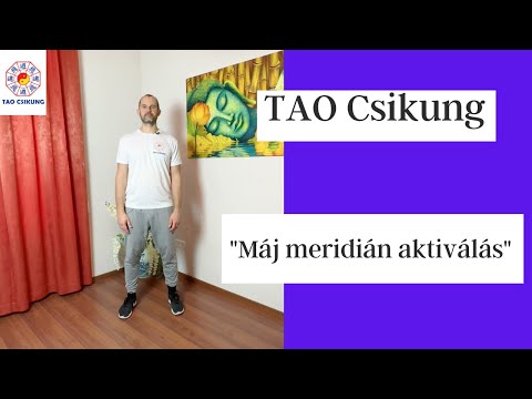 "Máj meridián aktiváló gyakorlatsor" - TAO Csikung