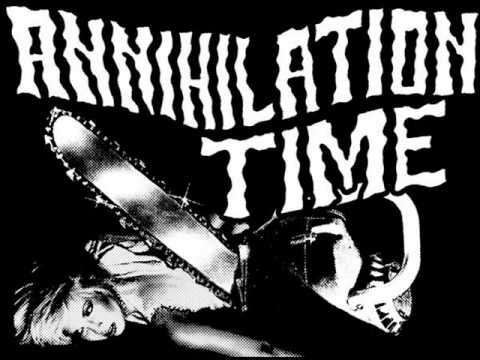 Annihilation Time - Fast Forward To The Gore