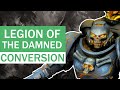 Kitbashing The Legion Of The Damned
