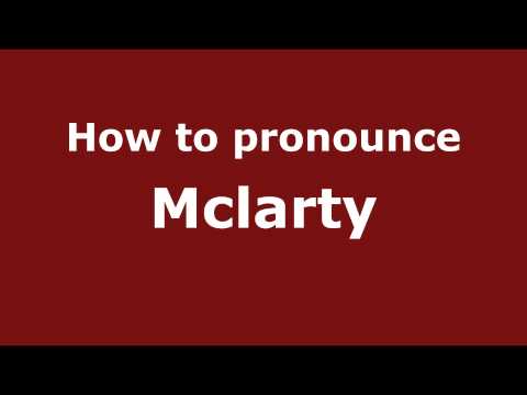 How to Pronounce Mclarty - PronounceNames.com