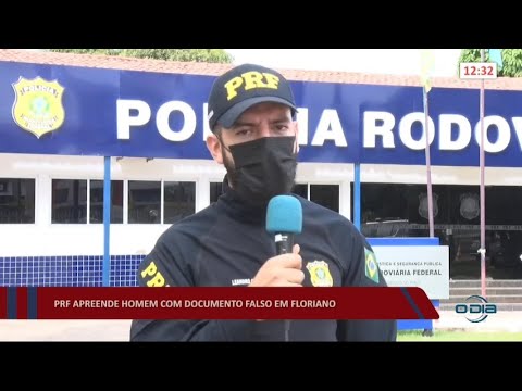 PRF apreende homem com documento falso em Floriano 05 07 2022