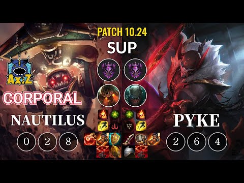 AXIZ Corporal Nautilus vs Pyke Sup - KR Patch 10.24