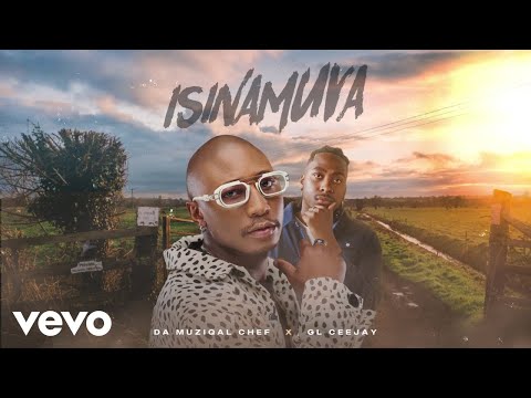 Da Muziqal Chef, GL_Ceejay - Isinamuva (Visualizer)