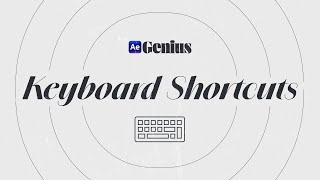 100+ Best Keyboard Shortcuts for After Effects