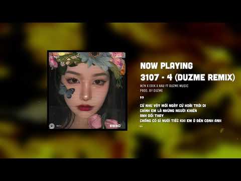 3107-4 - W/n ft. Erik & Nâu (Duzme Remix) / Audio Lyrics