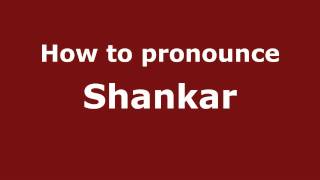 How to pronounce Shankar