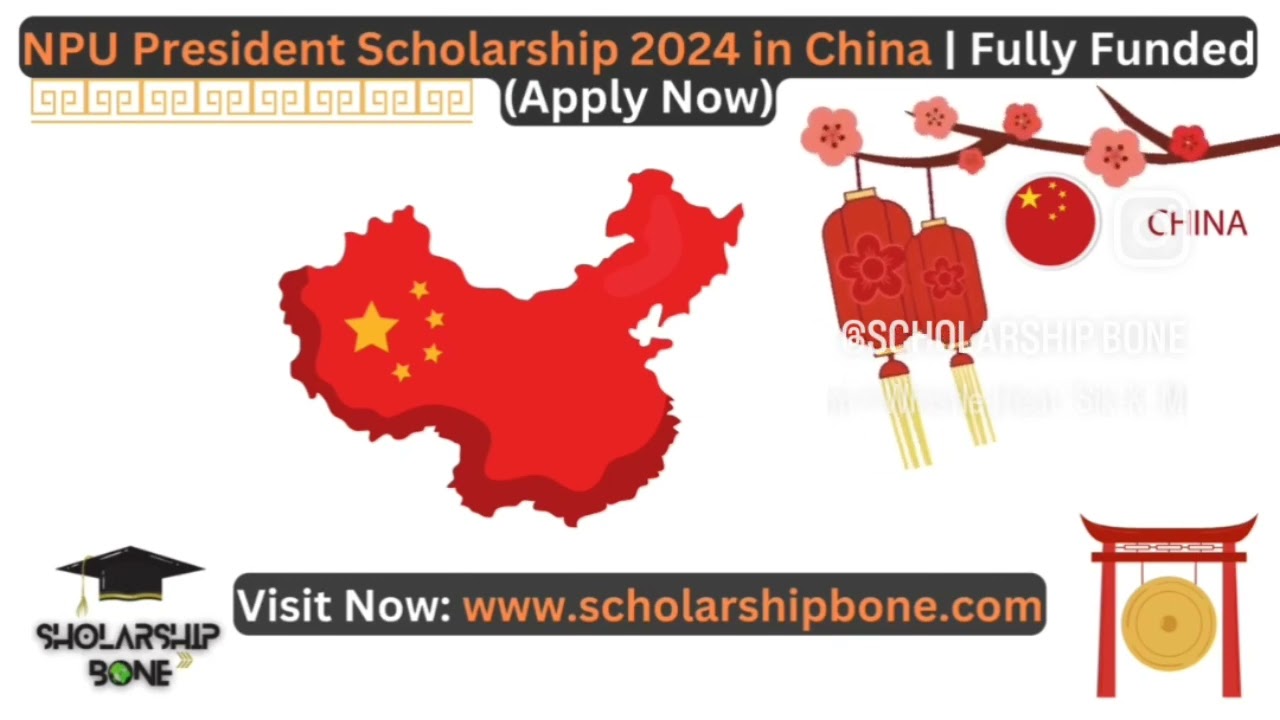 NPU President Scholarship in China offers fully funded education