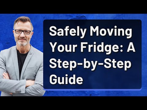 Safely Moving Your Fridge: A Step-by-Step Guide