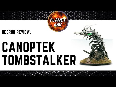 Canoptek Tombstalker Review / Tactics - Necrons - Forgeworld- Warhammer 40k - 9th Edition