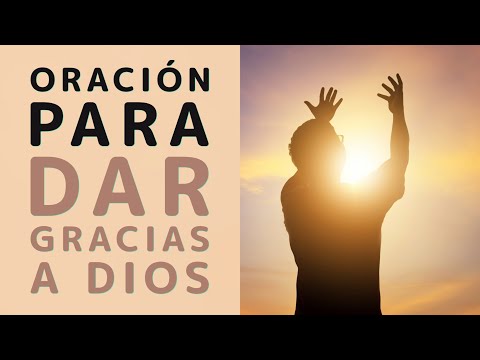 Oraciones | Oración para dar GRACIAS a Dios - Por Elías Berntsson
