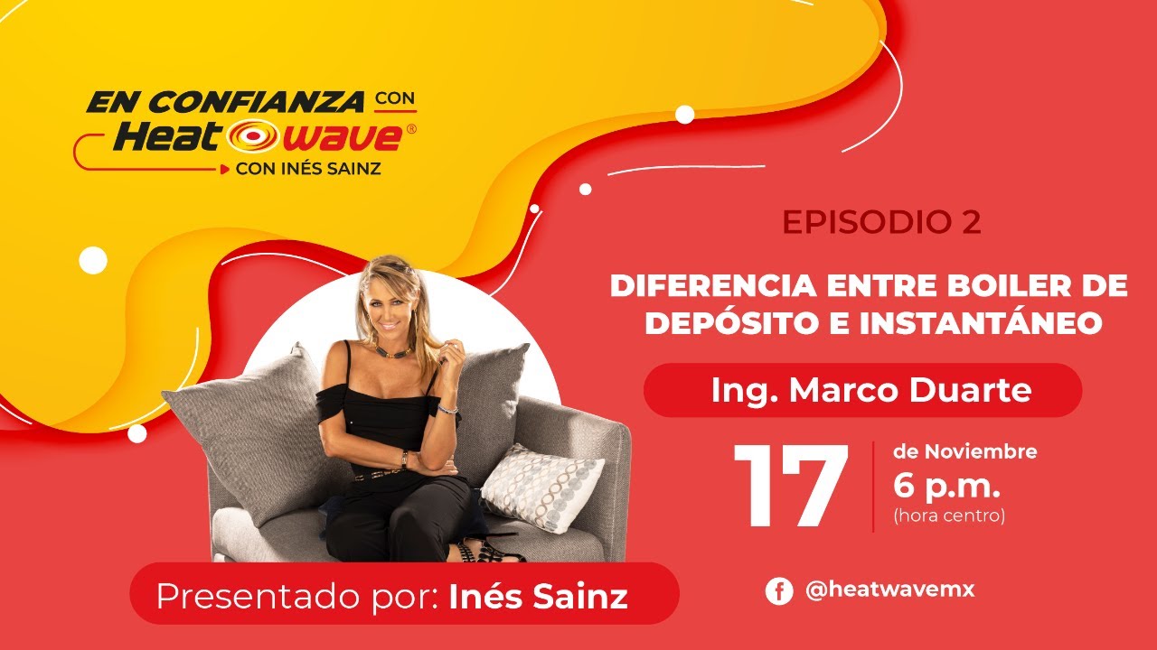 EP. 2 En confianza con Heatwave | Diferencia entre boiler de depósito e instantáneo