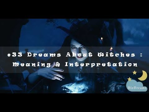 #46 Dreams About Witches - Meaning & Interpretation
