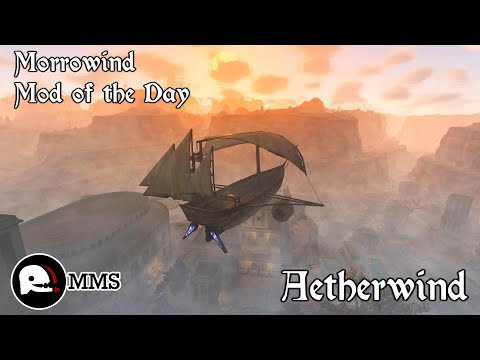 Morrowind Mod of the Day - Aetherwind Showcase