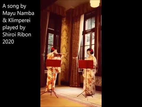 Mayu Namba + Klimperei played by Shiroi Ribon