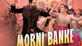 Guru Randhawa: Morni Banke Video|Badhaai Ho | Tanishk Bagchi | Neha Kakkar | Ayushmaan k.Sanya M