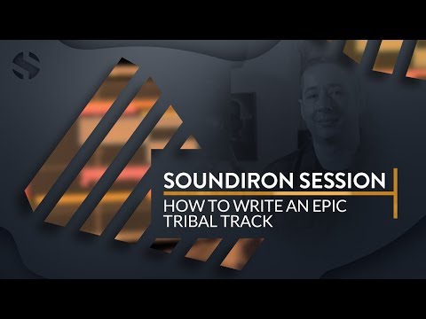 How To Write An Epic Tribal Track (Soundiron Session)
