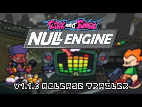 Friday Night Funkin': NULL Engine V1.1.0 - Release Trailer