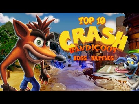 Top 10 Crash Bandicoot Boss Battles