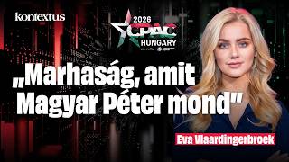 Eva Vlaardingerbroek a budapesti CPAC-en: NEM TUDJÁTOK, milyen JÓ DOLGOTOK van Orbán Viktorral!